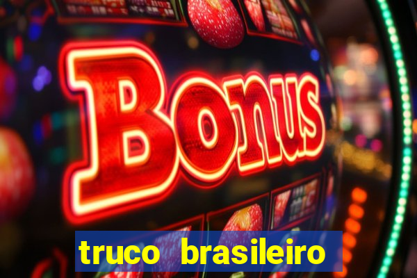 truco brasileiro giro feliz